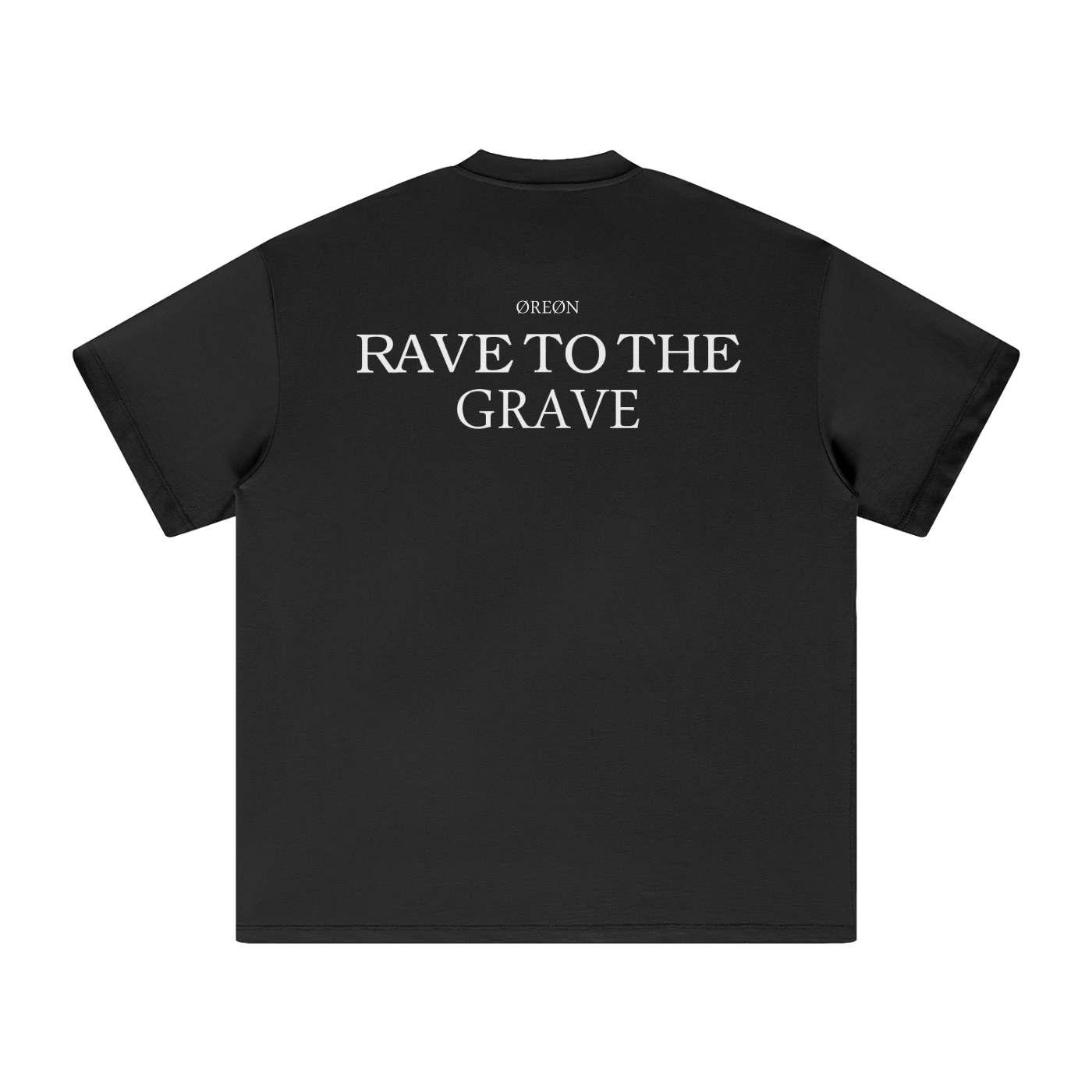 RAVE TO THE GRAVE OVERSIZED T-SHIRT